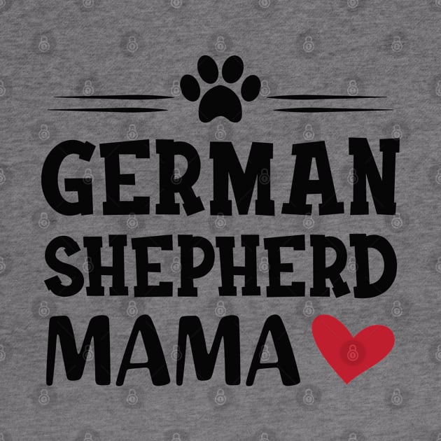 German Shepherd Mama by KC Happy Shop